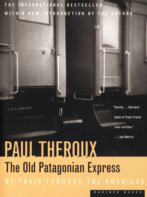 Title details for The Old Patagonian Express by Paul Theroux - Available